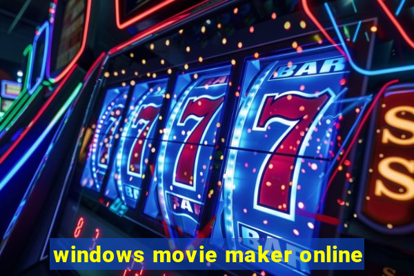 windows movie maker online